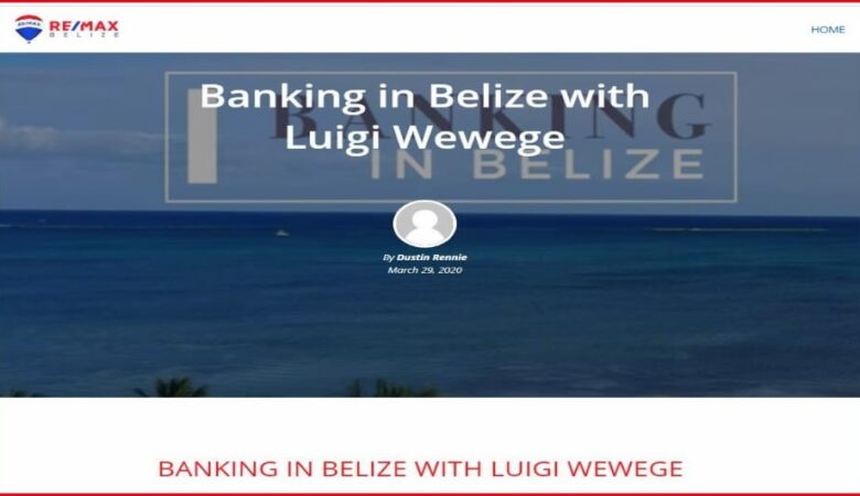Banking in Belize with Luigi Wewege – REMAX video