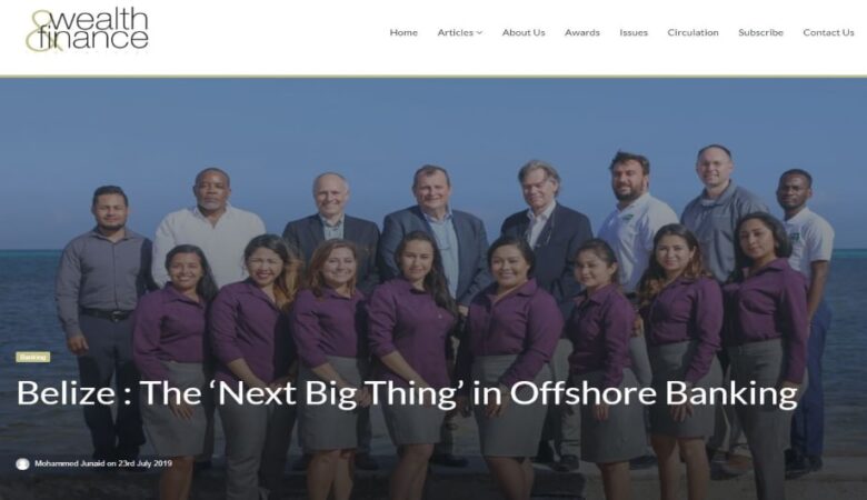 Belize : The ‘Next Big Thing’ in Offshore Banking – W&F