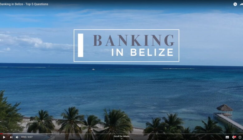 Learn more about offshore banking in Belize with this video