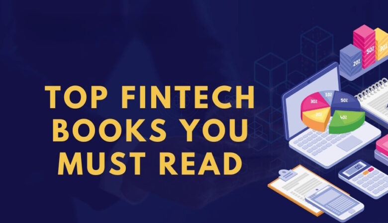 Secrets of FinTech – Must-Read Books for Enthusiasts