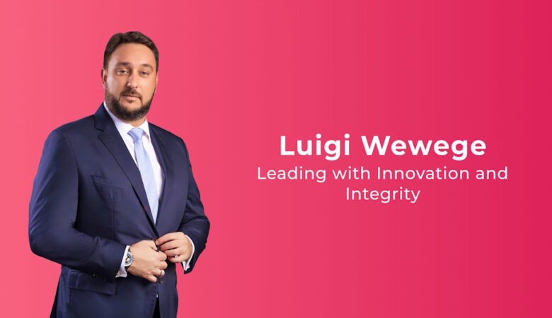 Luigi Wewege: Leading with Innovation and Integrity